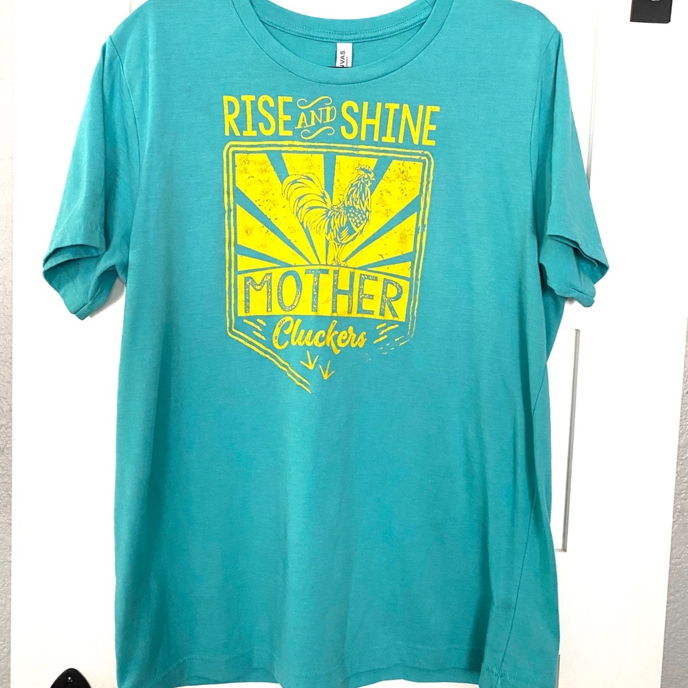 Rise and Shine Mother Clucker Shirt